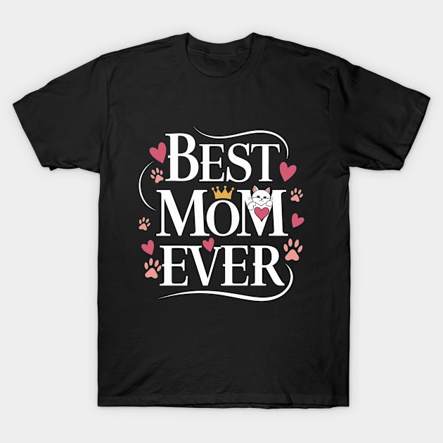 Best Mom Ever Mother's Day Cats T-Shirt by Macphisto Shirts